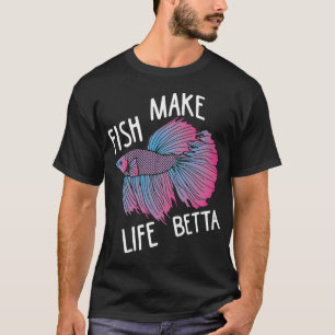 Camiseta Betta Splendens - Los peces hacen la vida mejor