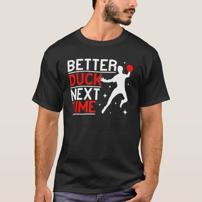 Camiseta Better Duck Next Time Ball Sport men Gaga Ball Dod (Anverso)
