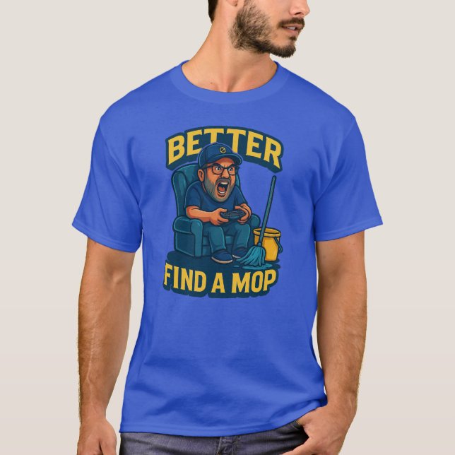 Camiseta "Better Find a Mop – It’s Gettin’ Sticky!" Awakeni (Anverso)