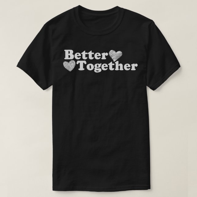 Camiseta Better Together  (Diseño del anverso)