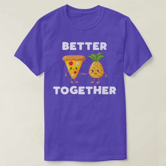 Camiseta Better Together Pineapple Pizza Funny Couple Kawai (Diseño del anverso)