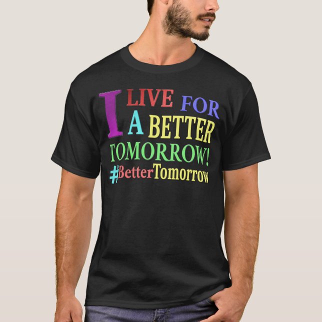 Camiseta "BETTER TOMORROW" Cute Design. Buy Now (Anverso)