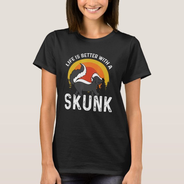 Camiseta Better with Skunk Nature and Animal   (Anverso)