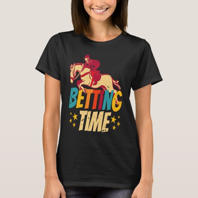 Camiseta Betting Time Horse Racing Betting (Anverso)