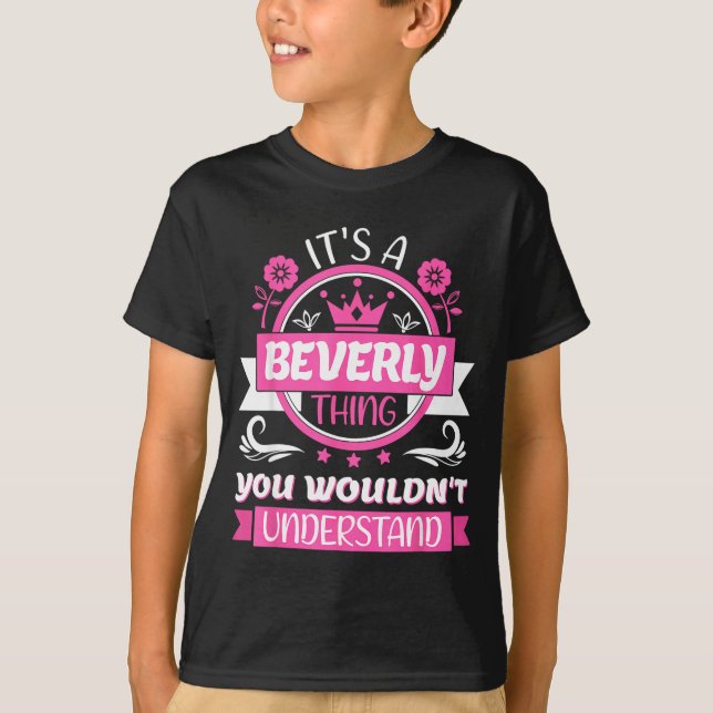Camiseta Beverly Name _ It's A Beverly Thing _ Beverly  (Anverso)