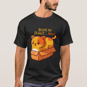 Camiseta Bevor Du Fragst Nein - Gráfica divertida de gatos