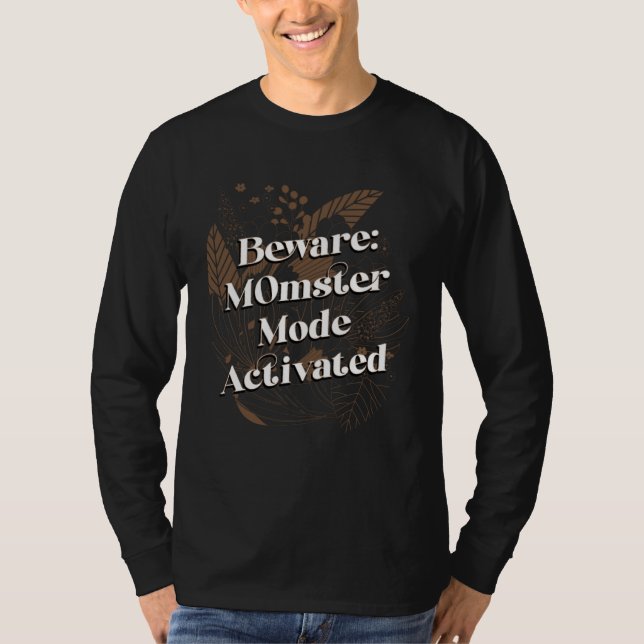 Camiseta Beware MOmster Mode  Mom Humor Mother Kids Joke  1 (Anverso)