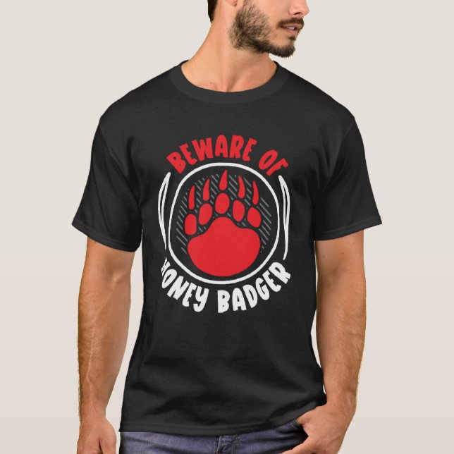 Camiseta Beware Of Honey Badger  Wildlife Animal Ratel (Anverso)
