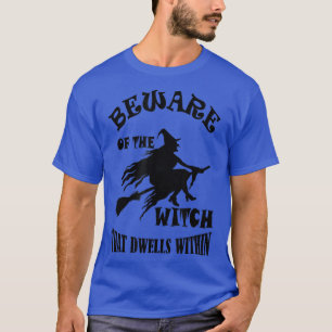Camiseta Beware Of The Witch Within Unique Design Women, Me