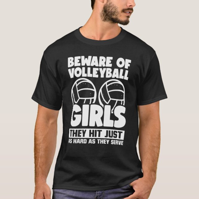 Camiseta Beware Of Volleyball Girls They Hit As Hard As The (Anverso)