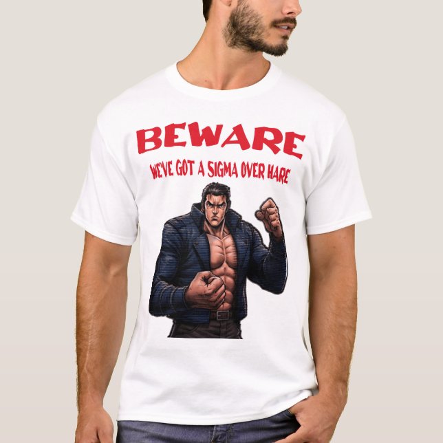 Camiseta Beware, We've Got A sigma Over (Anverso)