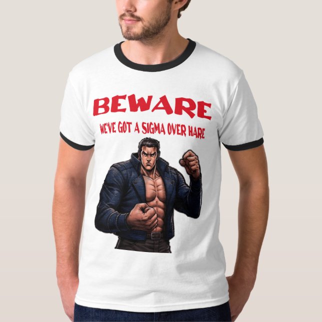 Camiseta Beware, We've Got A sigma Over (Anverso)
