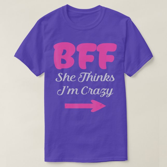 Camiseta BFF Conozco a los locos mejores amigos para siempr (Diseño del anverso)