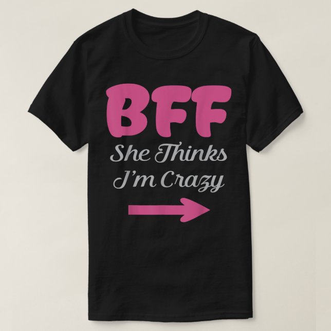 Camiseta BFF Conozco a los locos mejores amigos para siempr (Diseño del anverso)