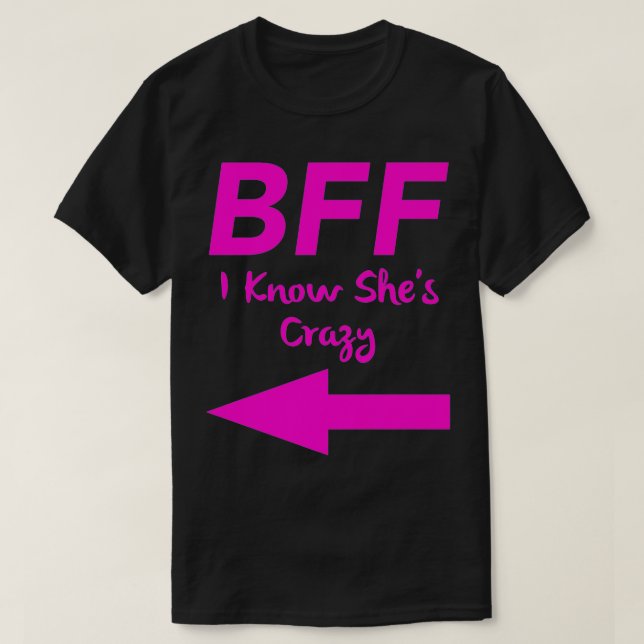 Camiseta BFF Conozco Shes Crazy Mating Flores Amigos Prem (Diseño del anverso)