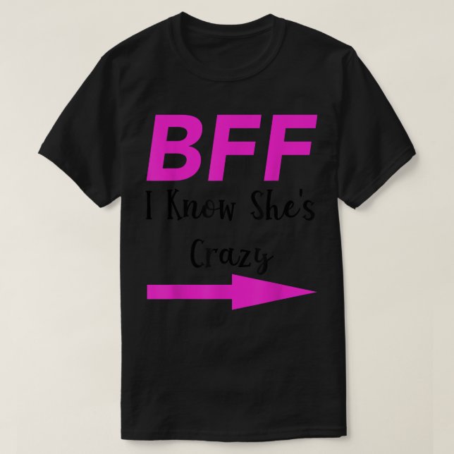 Camiseta BFF Conozco Shes Crazy Mating Friends Arrow (Diseño del anverso)