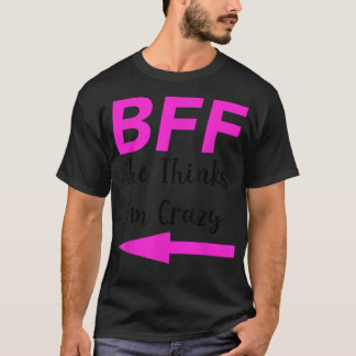 Camiseta BFF Cree Que Estoy Loco Mejor Amigos Arrow Matchin