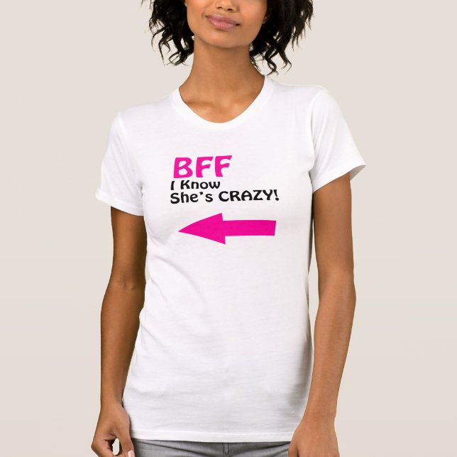 CAMISETA BFF SÉ QUE ELLA ES LOCA. (Anverso)