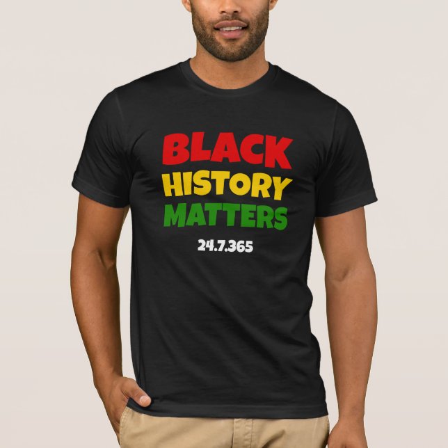 Camiseta BHM | BLACK HISTORY MATTERS 24.7.365 | Black (Anverso)