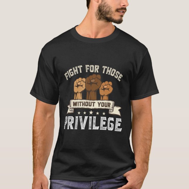 Camiseta Bhm Pelea Por Sin Tu Privilegiada Historia Negra (Anverso)