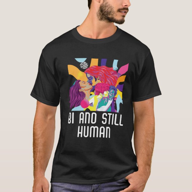 Camiseta Bi And Still Human Bisexual Rainbow Pride Bisexual (Anverso)