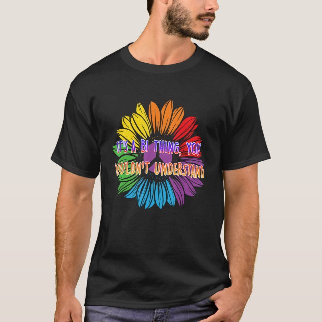 Camiseta Bi Thing You Wont Understand Bisexual LGBTQ Bi Pri (Anverso)