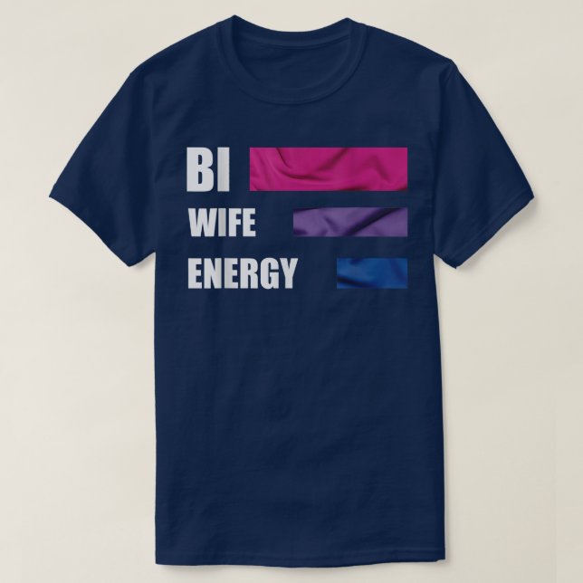 Camiseta Bi Wife Bi feliz orgullo de la energía (Diseño del anverso)