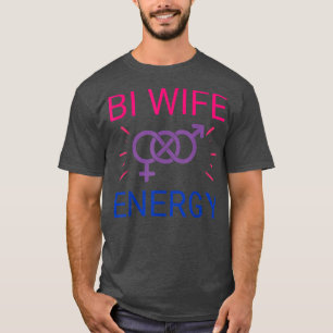 Camiseta Bi Wife Energía bisexual mujeres chicas orgullo me