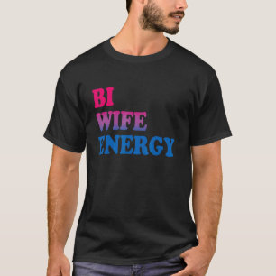 Camiseta Bi Wife Energía Bisexual Orgullo Bisexual Arcoiris