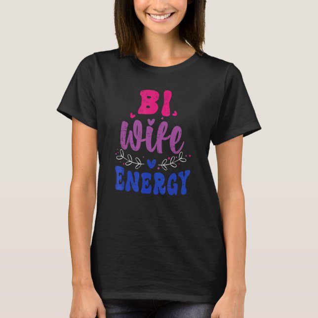 Camiseta Bi Wife Energía Bisexual Orgullo Bisexual Bandera  (Anverso)