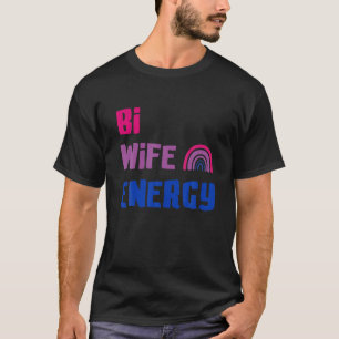 Camiseta Bi Wife Energy Bi Orgullo Bisexual Bandera LGBTQ