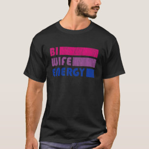 Camiseta Bi Wife Energy Bisexual Lgbtq Bi Orgullo Bandera O