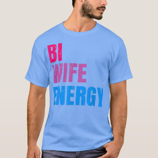 Camiseta Bi Wife Energy LGBTQ apoya a la esposa LGBT Lover