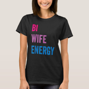 Camiseta Bi Wife Energy Lgbtq Apoyo Respeto A La Esposa Lgb