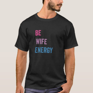 Camiseta Bi Wife Energy LGBTQ Support LGBT