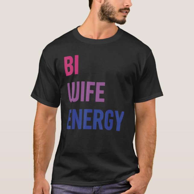 Camiseta Bi Wife Energy Lgbtq Support Lgbt  Wife  Respect 1 (Anverso)
