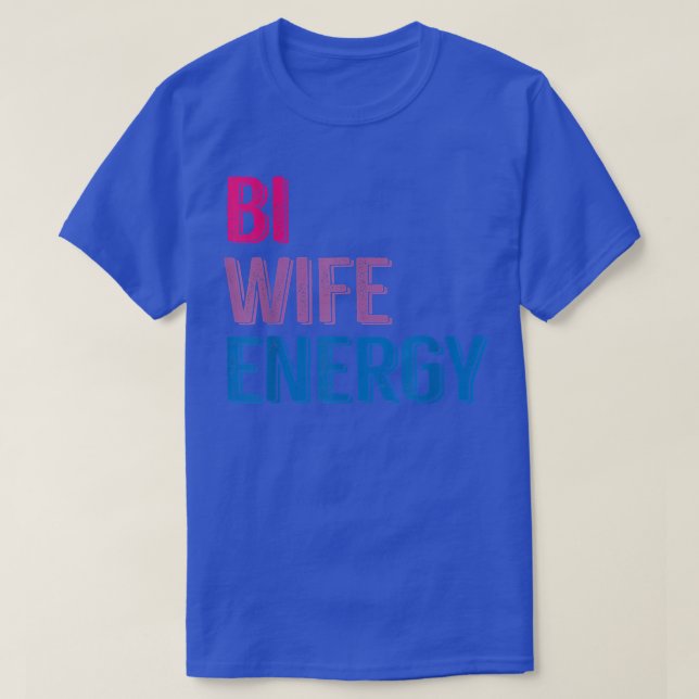 Camiseta Bi Wife Energy LGBTQ T-Shirt (Diseño del anverso)