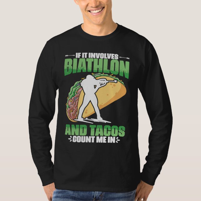 Camiseta Biathlon And Tacos Skiing Shooting Ski Sport Biath (Anverso)
