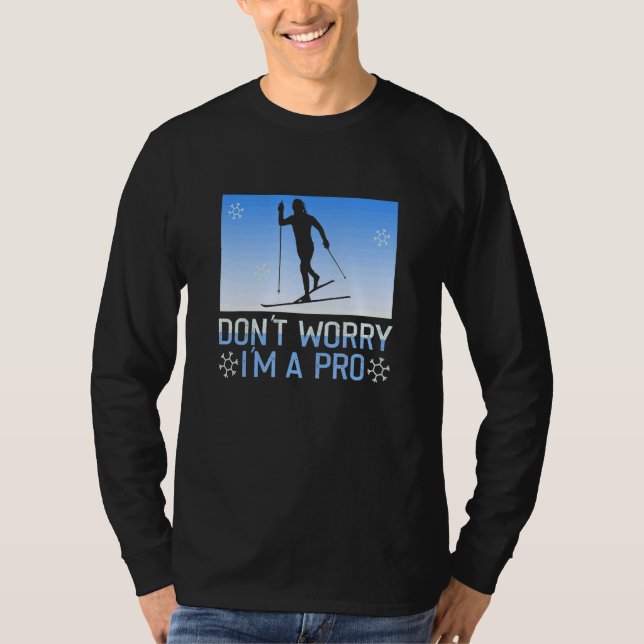 Camiseta Biathlon Don't Worry I'm A Pro Cross Country Skier (Anverso)