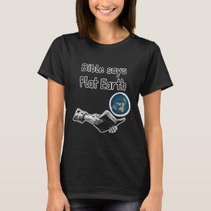 Camiseta Biblia dice tierra plana más allá