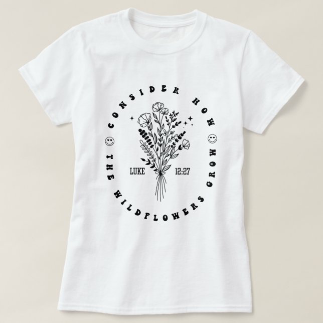 Camiseta Biblia Verse Luke 12:27 Mujeres Flora Silvestre Cr (Diseño del anverso)