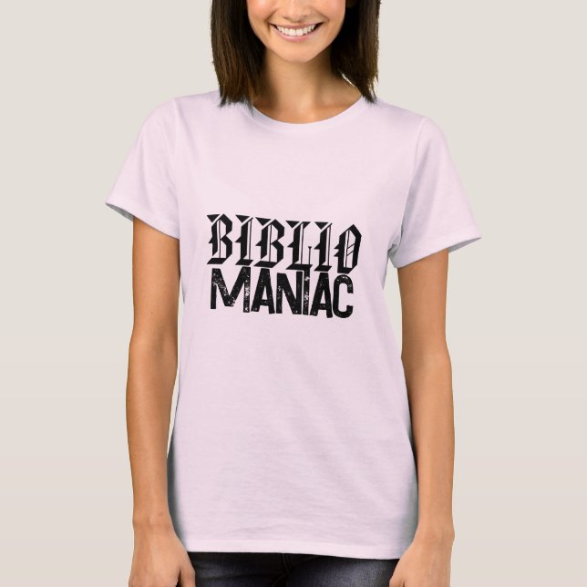 Camiseta BiblioManiac Book Lover in Fun Fonts (Anverso)