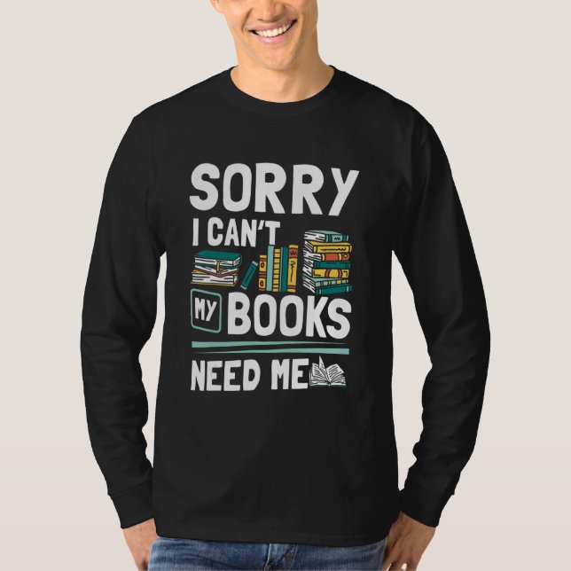Camiseta Bibliotecario lamenta no poder que mis libros me n (Anverso)