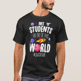 Camiseta Bibliotecario: Mis Estudiantes Están Fuera De Este