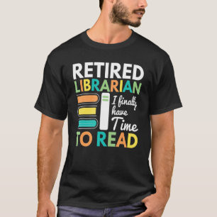 Camiseta Bibliotecario Retirado Finalmente Tiene Tiempo Par