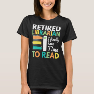 Camiseta Bibliotecario Retirado Finalmente Tiene Tiempo Par