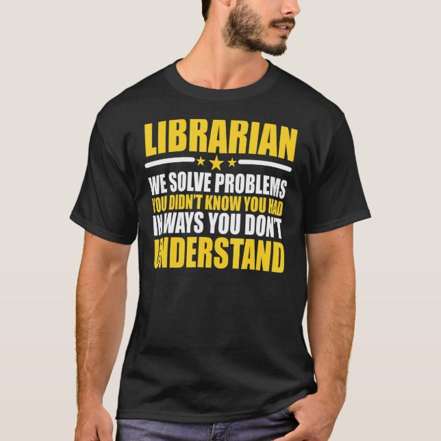 Camiseta Bibliotecarios solucionamos problemas (Anverso)