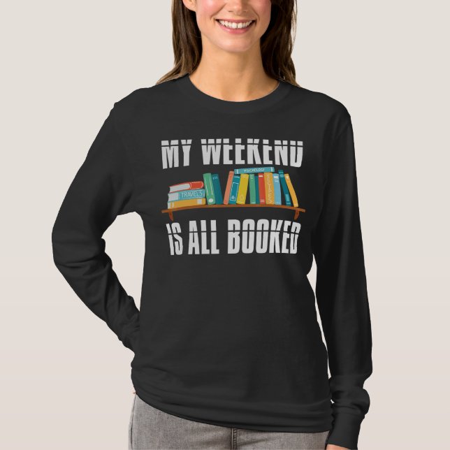 Camiseta Bibliotecas de Libros Mi Fin De Semana Todo Se Lib (Anverso)