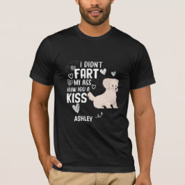 Camiseta Bichon Frisé Didnt Fart Kiss Dog