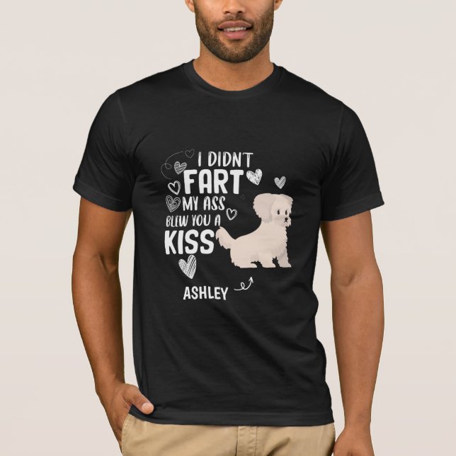 Camiseta Bichon Frisé Didnt Fart Kiss Dog (Anverso)
